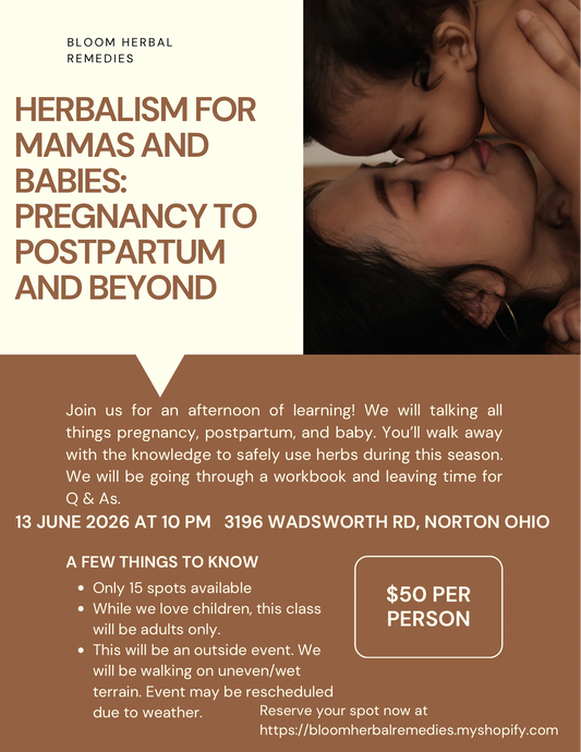 Herbalism for Mamas and Babies Class and Workshop